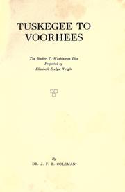 Cover of: Tuskegee to Voorhees: the Booker T. Washington idea projected