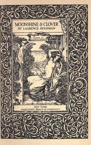Cover of: Moonshine & clover by Laurence Housman