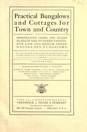 Cover of: Practical bungalows and cottages for town and country: perspective views and floor plans of one hundred twenty-five low and medium priced houses and bungalows ...