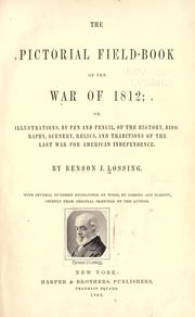 Cover of: The pictorial field-book of the war of 1812; or by Benson John Lossing