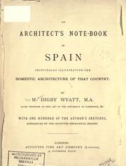 Cover of: An architect's note-book in Spain by Matthew Digby Wyatt