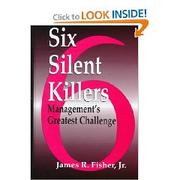Cover of: Six Silent Killers: Management's Greatest Challenge