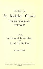 Cover of: The story of St. Nicholas' Church, North Walsham, Norfolk by ompiled by F.A. Chase and C.H.W. Page.