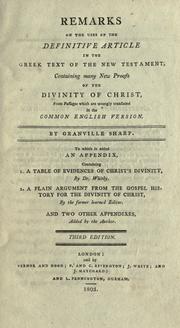 Cover of: Remarks on the uses of the definitive article in the Greek text of the New Testament: containing many new proofs of the divinity of Christ, from passages which are wrongly translated in the common English version.