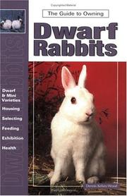 Cover of: The Guide to Owning Dwarf Rabbits (Guide to Owning A...)