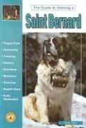 Cover of: The guide to owning a Saint Bernard