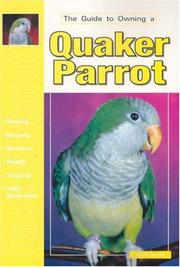 Cover of: The guide to owning a Quaker parrot