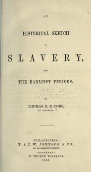 Cover of: An historical sketch of slavery by Thomas Read Rootes Cobb