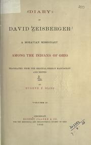 Diary of David Zeisberger, a Moravian missionary among the Indians of Ohio by David Zeisberger