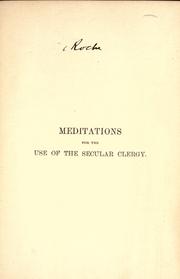 Cover of: Meditations for the use of the secular clergy by Pierre Chaignon