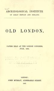 Cover of: Old London.: Papers read at the London congress, July, 1866.