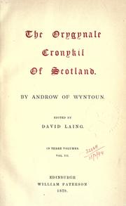 Cover of: The orygynale cronykil of Scotland.: By Andrew of Wyntoun. Edited by David Laing.