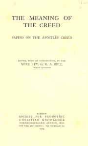 Cover of: The meaning of the creed: papers on the Apostles' Creed