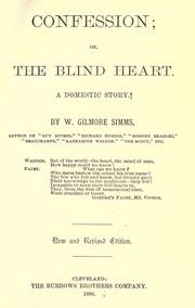Cover of: Confession, or, the blind heart by William Gilmore Simms