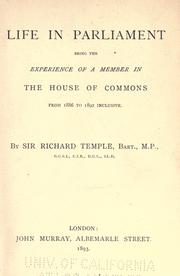 Cover of: Life in Parliament: being the experience of a member in the House of Commons from 1886 to 1892 inclusive ...