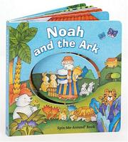 Cover of: Noah and the Ark: A Bible Spin-Me-Around Book