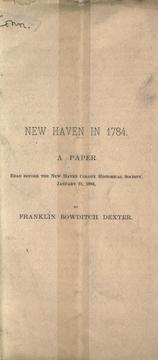 Cover of: New Haven in 1784: a papaer read before the New Haven Colony Historical Society, January 21, 1884