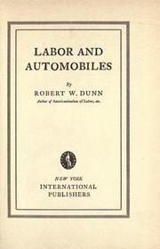 Cover of: Labor and automobiles by Robert Williams Dunn
