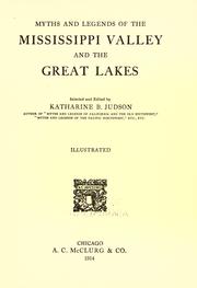 Cover of: Myths and legends of the Mississippi Valley and the Great Lakes by Katharine Berry Judson