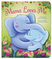 Cover of: Mama Loves Me by Mara Van Fleet, Claudine Gevry