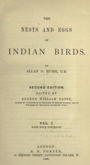 The nests and eggs of Indian birds by Allan Octavian Hume
