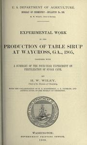 Cover of: Experimental work in the production of table sirup at Waycross, Ga., 1905 by Wiley, Harvey Washington