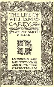 Cover of: The life of William Carey, shoe-maker & missionary by George Smith