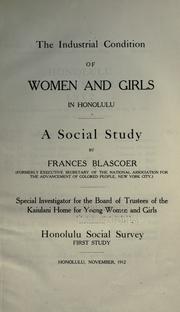 Cover of: The industrial condition of women and girls in Honolulu by Frances Blascoer