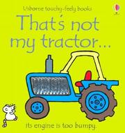 Cover of: That's Not My Tractor: Its Engine Is Too Bumpy (Touchy-Feely Board Book)