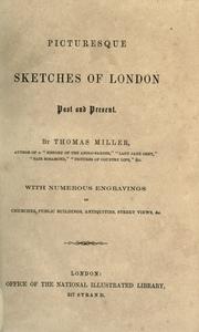 Cover of: Picturesque sketches of London by Thomas Miller