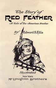 Cover of: The story of Red Feather: a tale of the American frontier