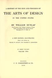 Cover of: A history of the rise and progress of the arts of design in the United States by William Dunlap