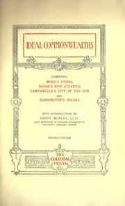 Cover of: Ideal commonwealths; comprising More's Utopia, Bacon's New Atlantis, Campanella's City of the sun, and Harrington's Oceana