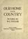 Cover of: Our home and country.