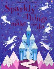 Cover of: Sparkly Things To Make And Do (Usborne Activities)