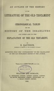 Cover of: An outline of the history of the literature of the Old Testament: with chronological tables for the history of the Israelites and other aids to the explanation of the Old Testament