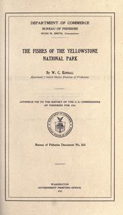 Cover of: The fishes of the Yellowstone National Park. by William C. Kendall