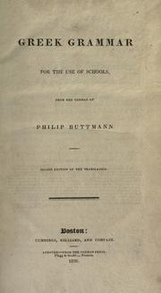 Cover of: Greek grammar for the use of schools by Philipp Karl Buttmann