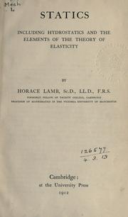 Cover of: Statics: including hydrostatics and the elements of the theory of elasticity.