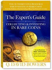 Cover of: The Experts Guide to Collecting & Investing in Rare Coins by Q. David Bowers
