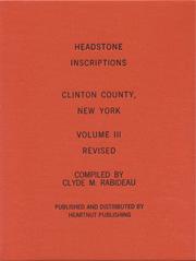 Cover of: Headstone Inscriptions, Volume III: Clinton County, New York