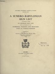 Cover of: A Sumero-Babylonian sign list: to which is added an Assyrian sign list, and a catalogue of the numerals, weights and measures used at various periods.