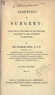 Cover of: Institutes of surgery: arranged in the order of the lectures delivered in the University of Edinburgh.