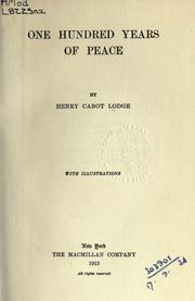 Cover of: One hundred years of peace. by Henry Cabot Lodge