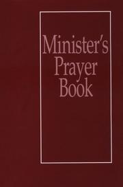 Cover of: Minister's prayer book: an order of prayers and readings