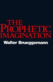 The prophetic imagination by Walter Brueggemann