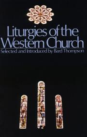 Liturgies of the Western church by Bard Thompson
