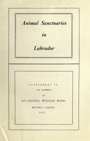 Cover of: Animal sanctuaries in Labrador: supplement to an address