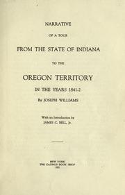 Cover of: Narrative of a tour from the state of Indiana to the Oregon territory in the years 1841-2