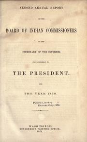 Annual report of the Board of Indian commissioners to the secretary of the interior .. by United States. Board of Indian Commissioners.